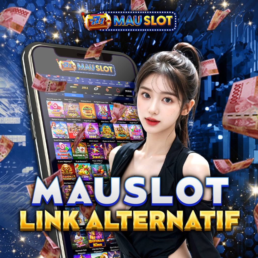 Link Alternatif Mauslot Terpercaya dan Stabil di 2024